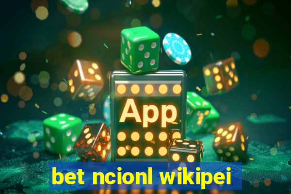 bet ncionl wikipei